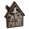 "Witch Please" Halloween Aufsteller 20cm 2 "Witch Please" Halloween Aufsteller 20cm -Halloween Dekorations Geschäft halloween haus holz block deko witch please 20cm wood engraved house block witch please 54277